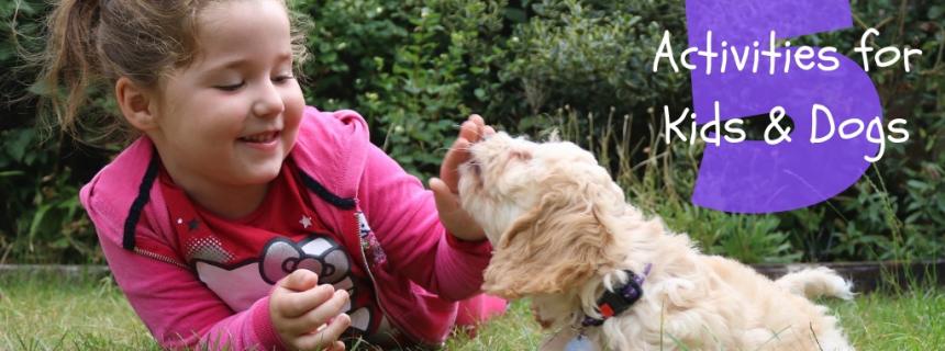 activities-for-kids-and-dogs-blog-header activities-for-kids-and-dogs-blog-header